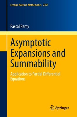 Asymptotic Expansions and Summability Pascal Remy