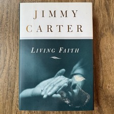 Product Image: President Jimmy Carter SIGNED 1st Edition 1996 LIVING FAITH Hardcover First