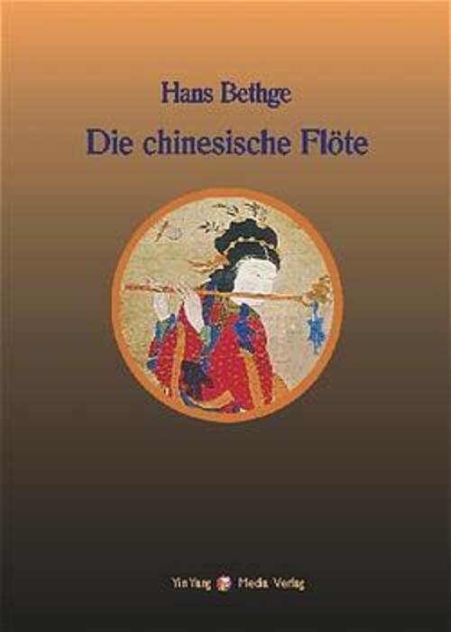 Thumbnail - Die Chinesische Flöte | Nachdichtungen Chinesischer Lyrik | Hans
