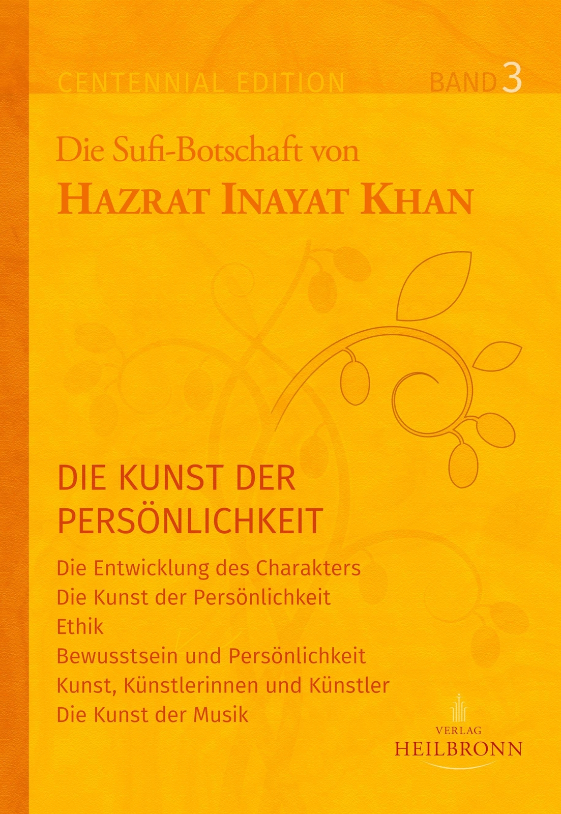 Gesamtausgabe Band 3: Die Kunst Der Persönlichkeit, Hazrat Inayat Khan