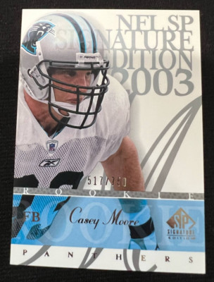 CASEY MOORE Carolina Panthers 2003 SP Signature Edition #109 Rookie RC #517/750