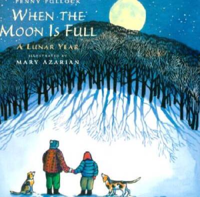When the Moon is Full: A Lunar Year - Hardcover By Azarian, Mary - GOOD