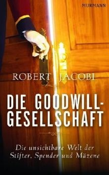 Die Goodwill-Gesellschaft: Die unsichtbare Welt der Stif... | Buch | Zustand gut