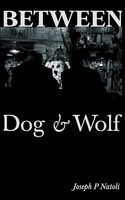 Joseph P Natoli | Between Dog & Wolf | Taschenbuch | Englisch (2020)