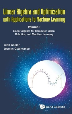 Jean Gallier - Linear Algebra and Optimization with Applications to Ma - X555z