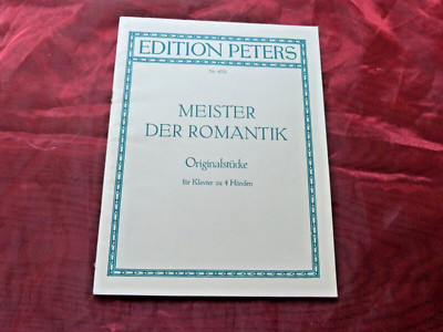 MEISTER DER ROMANTIK Originalstücke Noten für Klavier zu 4 Händen Edition Peters