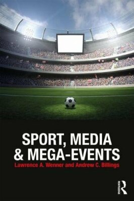 Sport, Media and Mega-Events, Wenner, Billings 9781138930391 Free Shipping**
