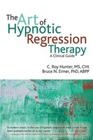 The Art Of Hypnotic Regression Therapy Roy Hunter Taschenbuch Englisch 2021