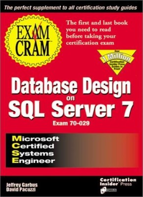 MCSE Database Design on SQL Server 7 Exam Cram (Exam Cram (Cor ,