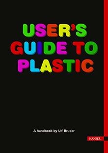 Users Guide to Plastic von Bruder, Ulf | Buch | Zustand gut