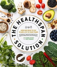 Healthspan Solution: How and What to Eat to Add Life to Your Years Cronise