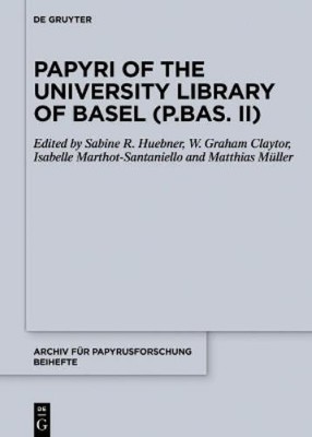 Matthias Müller Papyri of the University Library of Basel (P.Bas. II) (Hardback)
