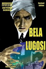 Bela Lugosi Midnight Marquee Actors Series by Gary J. Svehla (English) Paperback