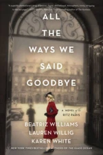 All the Ways We Said Goodbye: A Novel of the Ritz Paris - Paperback - VERY GOOD