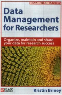 Data Management for Researchers - Kristin Briney Very Good - Free Shipping