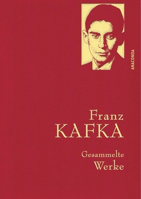 Franz Kafka - Gesammelte Werke (Iris -LEINEN mit goldener Schmuckprägung) Geb...