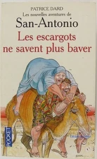 Les escargots ne savent plus baver: Roman d'aventures wester... by Dard, Patrice