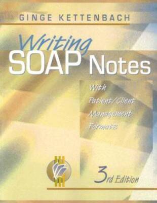 Writing SOAP Notes: With Patient/Client Management Formats - VERY GOOD