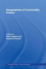 Geographies of Commodity Chains by Alex Hughes (English) Paperback Book