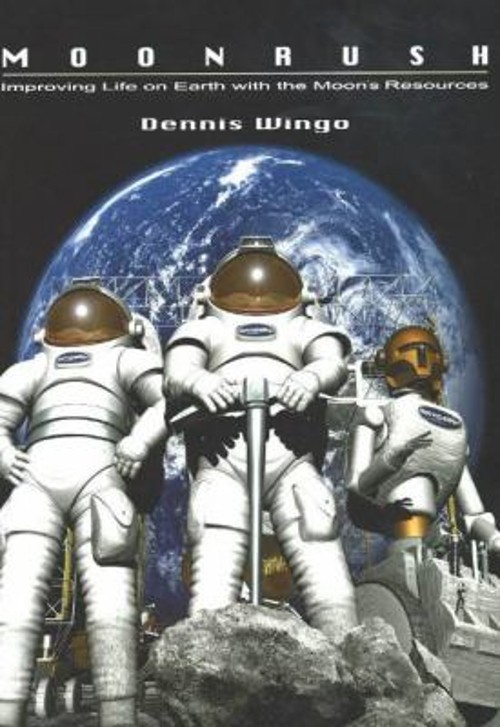 Moonrush : Improving Life on Earth with the Moon's Resources DennFree US Delivery | ISBN:1894959108