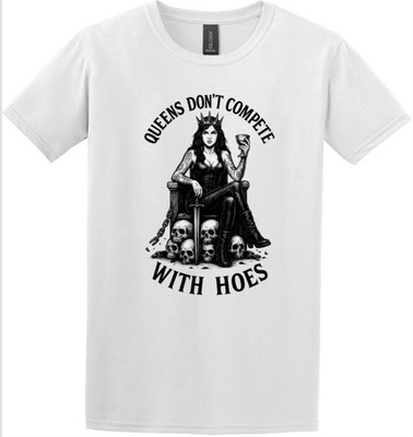 Queens Don t Compete  Graphic T-Shirt   Bold Statement Streetwear Tee