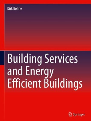 Building Services and Energy Efficient Buildings Dirk Bohne
