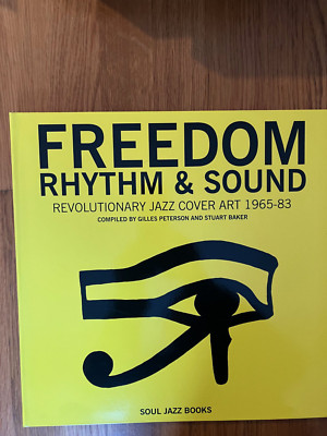 Freedom Rhythm & Sound Revolutionary Jazz Cover Art Soul Jazz Gilles Peterson