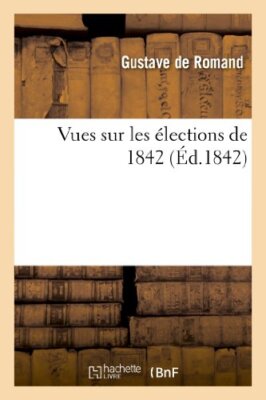 Vues sur les elections de 1842                                                 