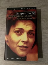 Irgendwo: noch einmal möcht ich sehn Inge M�...