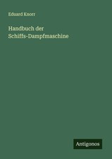 Eduard Knorr | Handbuch der Schiffs-Dampfmaschine | Taschenbuch | Deutsch (2025)