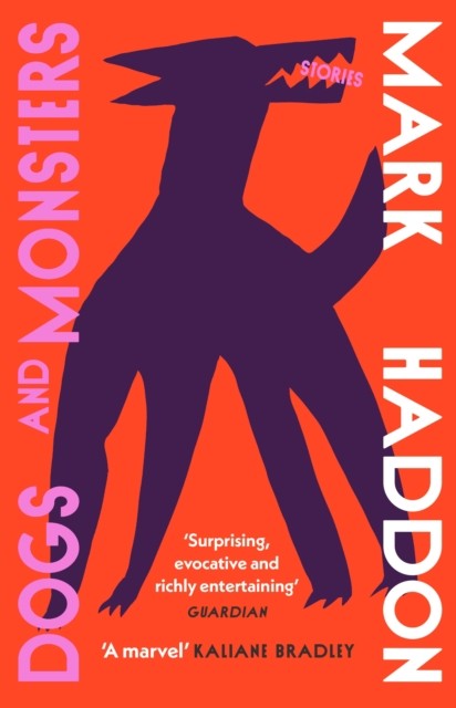 Dogs and Monsters by Mark Haddon (Paperback Book)