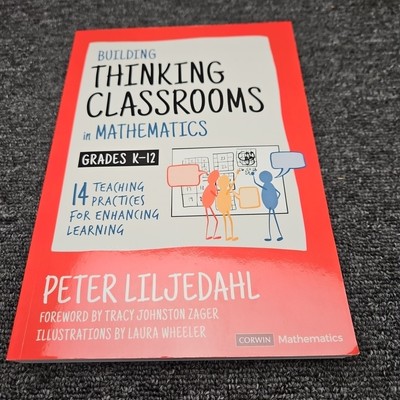 Building Thinking Classrooms in Mathematics, Grades K-12: 14 Teaching Practices