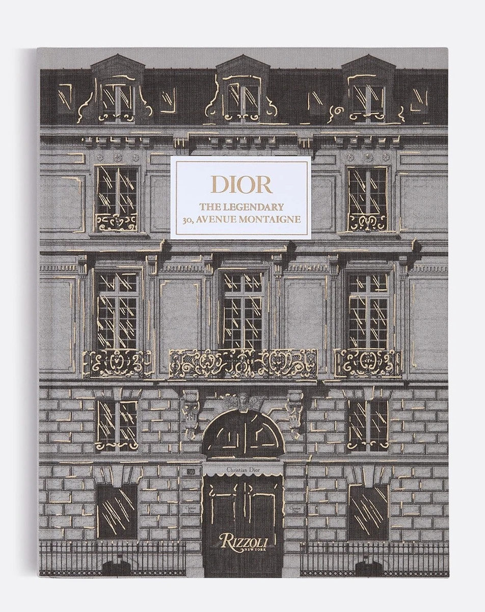 NEW Book Dior The Legendary 30 Avenue Montaigne