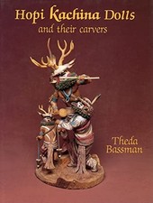 Hi Kachina Dolls and their Carvers Theda Bassman New Book 978088