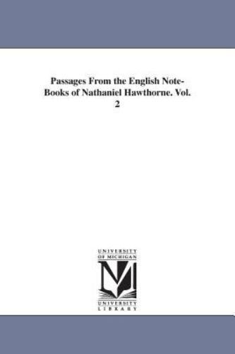 Passages from the English Note-Books of Nathaniel Hawthorne by ...