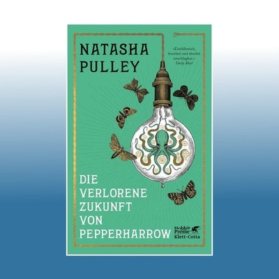Die verlorene Zukunft von Pepperharrow | Natasha Pulley | Ungelesen