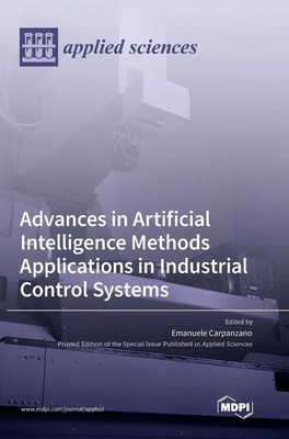 Advances in Artificial Intelligence Methods Applications in Industrial...