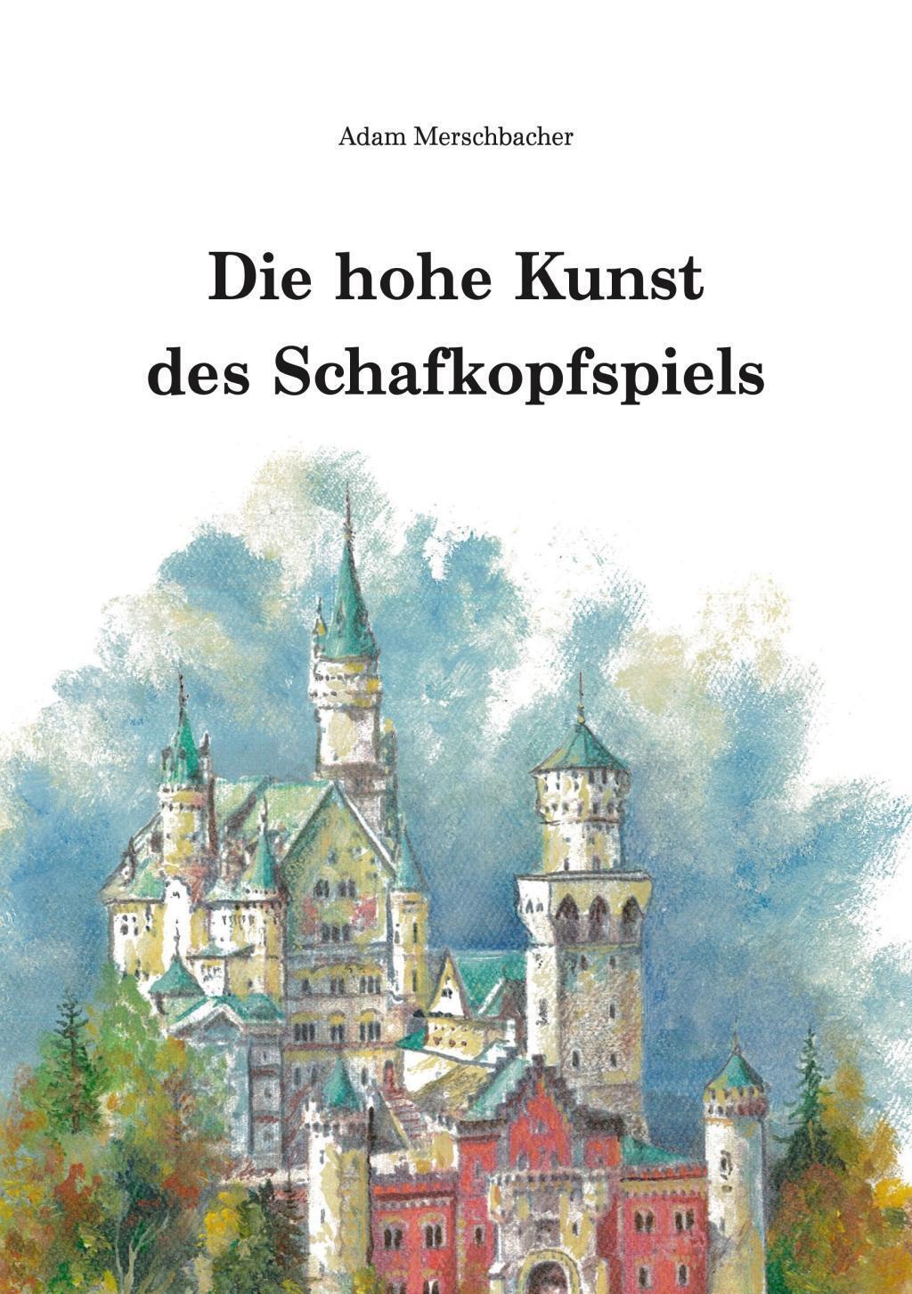Thumbnail - Adam Merschbacher | Die Hohe Kunst Des Schafkopfspiels | Buch |