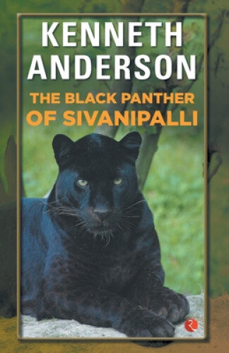 Thumbnail - The Black Panther Of Sivanipalli By Anderson, Kenneth