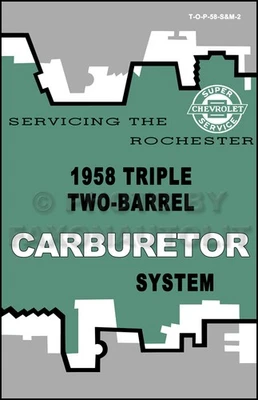 CHEVROLET, FAXON AUTO LITERATURE 1958 Chevy Triple 2-Bbl Carburetor Repair Manual Rochester 2GC Chevrolet Service