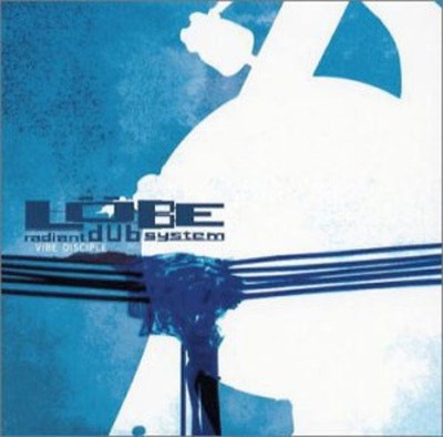 Löbe Radiant Dub System Vibe Disciples (CD)