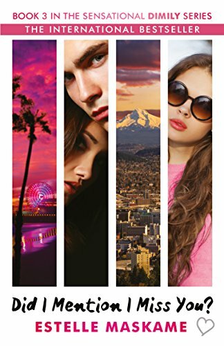 Did I Mention I Miss You? (The DIMILY Trilogy, Book 3) By Estelle Maskame