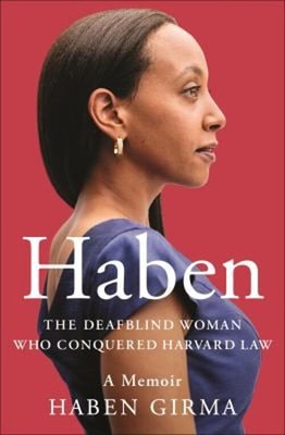 Haben : The Deafblind Woman Who Conquered Harvard Law Paperback H