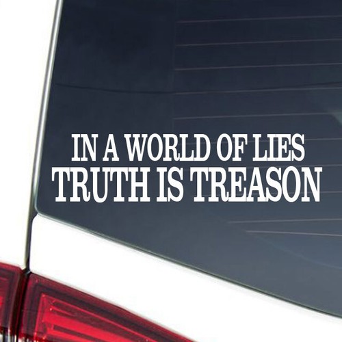 IN A WORLD OF LIES TRUTH IS TREASON Vinyl Decal Simple Truth Collection - Picture 3 of 9
