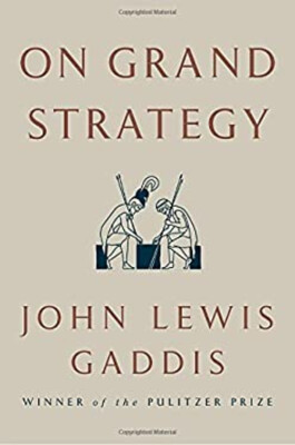 On Grand Strategy Hardcover John Lewis Gaddis