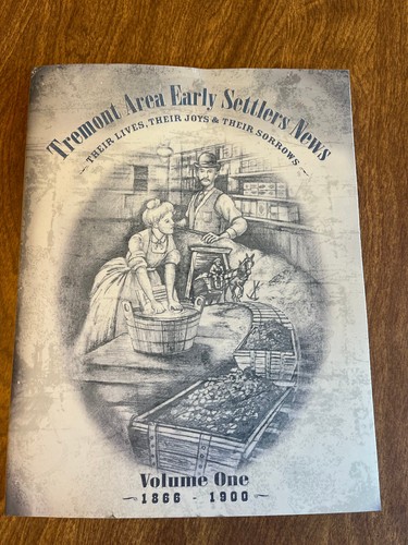 Tremont (PA) Area Early Settlers News Vol. 1-1866-1900 Schuylkill Cty - '09 Fine