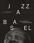 Jazz Basel (2015, Gebundene Ausgabe)