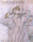 Ashmolean Museum: Complete Illustrated Catalogue of Paintings by Catherine Casley (Paperback, 2004)