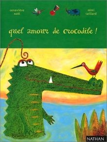 Quel amour de crocodile ! von Geneviève Noël | Buch | Zustand sehr gut