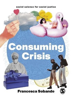 Francesca Sobande Consuming Crisis (Taschenbuch)